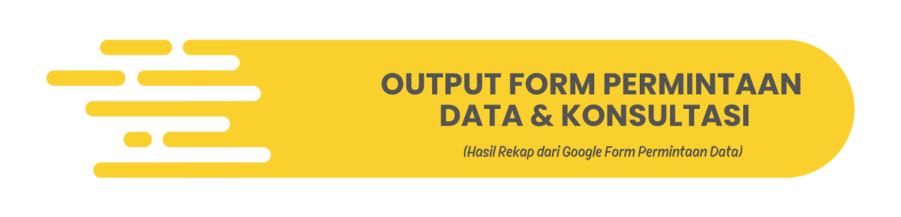 Output Form Permintaan Data dan Konsultasi